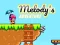 Spiel Melodys Abenteuer Online