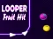Spiel Looper Obst Schlag Online