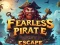 Spiel Furchtloses Piraten-Entkommen Online Spiel Furchtloses Piraten-Entkommen Online