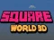 Spiel Quadratische Welt 3D Online