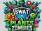 Spiel SWAT & Pflanzen gegen Zombies Online