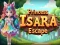 Spiel Flucht der Prinzessin Isara Online