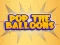 Spiel Pop den Ballon Online