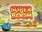 Spiel Super Boom Online