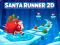 Spiel Santa Runner 2D Online