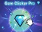 Spiel Gem Clicker Pro Online