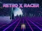 Spiel Retro x Racer Online
