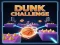 Spiel Dunk-Herausforderung Online