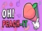 Spiel Oh Peach-It Online