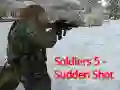 Spiel Soldaten 5: Plötzlicher Schuss Online