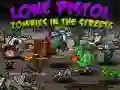 Spiel Einsame Pistole: Zombies In Den Straßen Online Spiel Einsame Pistole: Zombies In Den Straßen Online