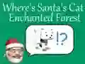 Spiel Wo ist Santas Katze: Verzauberter Wald Online