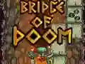 Spiel Brücke des Untergangs Online Spiel Brücke des Untergangs Online
