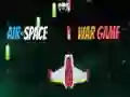 Spiel Luft- und Weltraumkriegsspiel Online