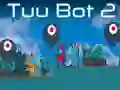 Spiel Tuu Bot 2 Online