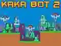 Spiel Kaka Bot 2 Online