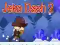 Spiel Jeka Dash 2 Online