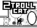 Spiel 2Troll Katze Online