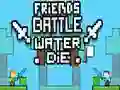 Spiel Freunde kämpfen: Wasser stirbt Online