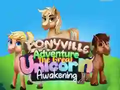 Spiel Ponyville-Abenteuer: Die Große Erwachung des Einhorns Online