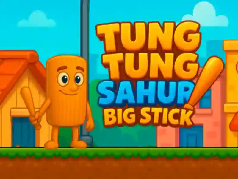 Spiel Tung Tung Sahur Big Stick Online