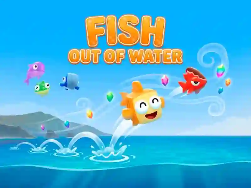 Spiel Fish Out of Water! Online