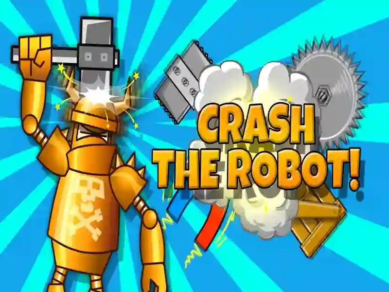 Spiel Crash den Roboter! Online