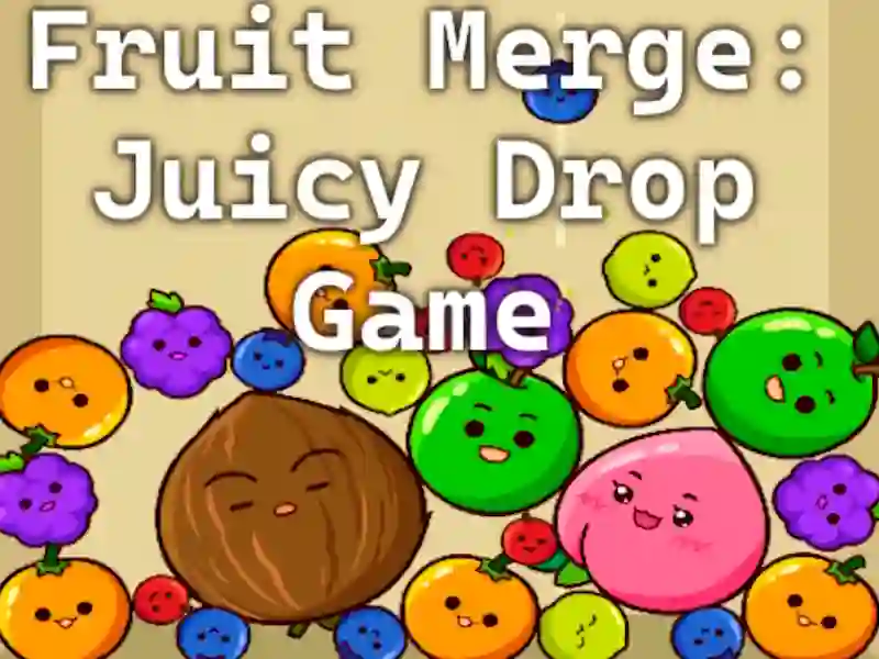 Spiel Obstverschmelzung: Juicy Drop-Spiel Online