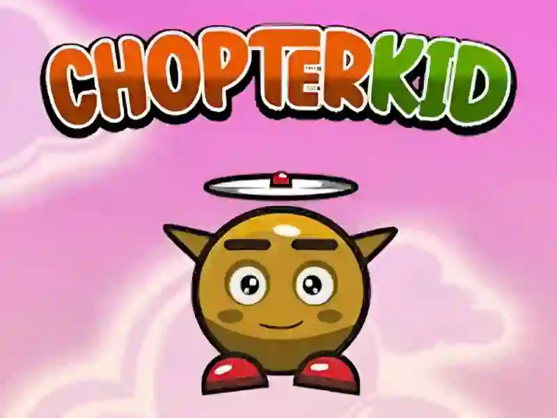 Spiel Chopter Kid Online
