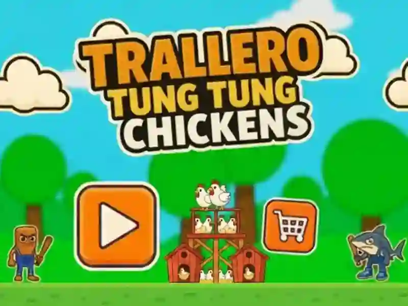Spiel Trallero-Tung-Tung-Hühner Online