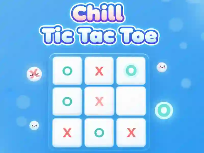 Spiel Chill Tic Tac Toe Online