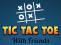 Spiel Tik Tak Toe mit Freunden Online