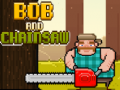 Spiel Bob und Kettensäge Online
