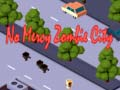 Spiel Keine Gnade: Zombie Stadt Online