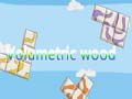 Spiel Volumetrisches Holz Online