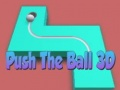 Spiel Drücke den Ball 3D Online