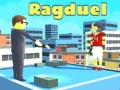 Spiel Ragduel Online