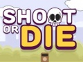 Spiel Schieß oder stirb Online