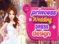 Spiel Prinzessin Hochzeitskleid Design Online