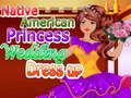 Spiel Hochzeitskleid der indianischen Prinzessin Online