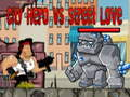 Spiel Stadtheld vs Straßenliebe Online