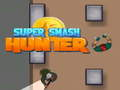 Spiel Super Smash Jäger Online