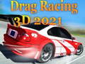 Spiel Drag Racing 3D 2021 Online