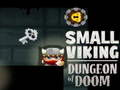 Spiel Kleine Wikinger-Dungeon des Untergangs Online
