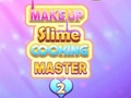 Spiel Makeup-Slime-Kochmeister 2 Online