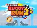 Spiel Super Buddy Run 2 Verrückte Stadt Online