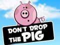 Spiel Lass das Schwein nicht fallen Online