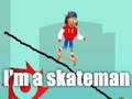 Spiel Ich bin ein Skater Online