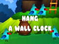 Spiel Eine Wanduhr aufhängen Online