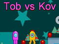 Spiel Tob gegen Kov Online